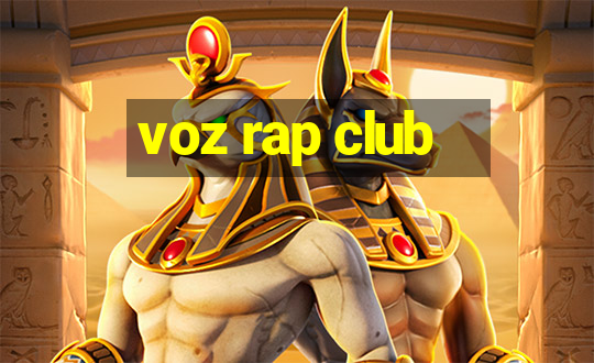 voz rap club