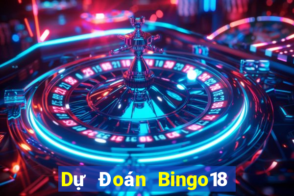 Dự Đoán Bingo18 ngày 12