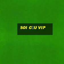 soi cầu vip