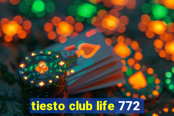 tiesto club life 772