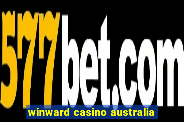 winward casino australia