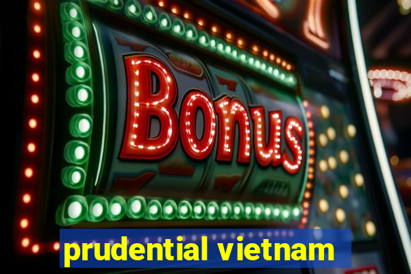 prudential vietnam