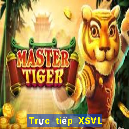 Trực tiếp XSVL thứ hai