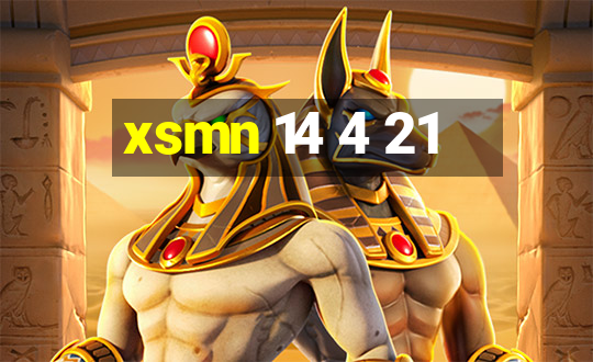 xsmn 14 4 21