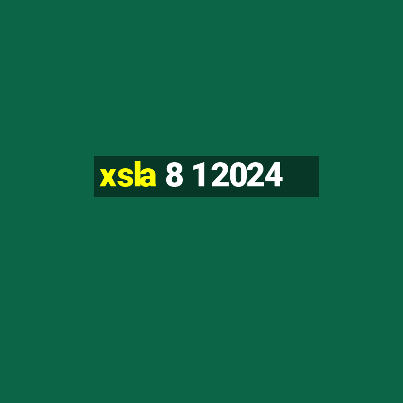 xsla 8 1 2024