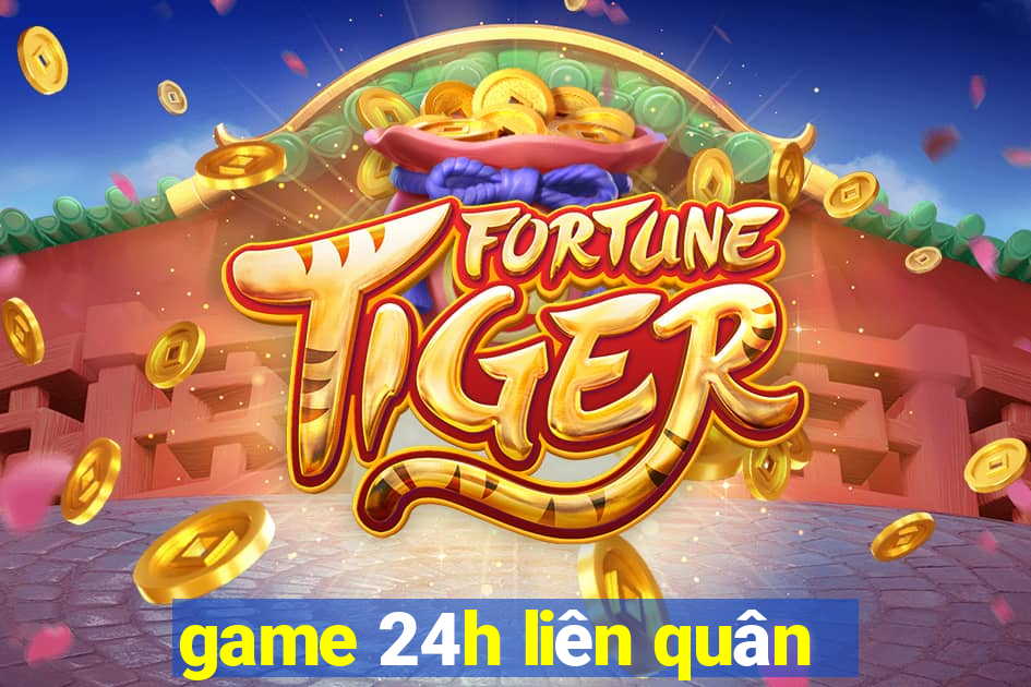 game 24h liên quân