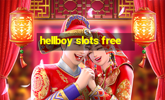 hellboy slots free