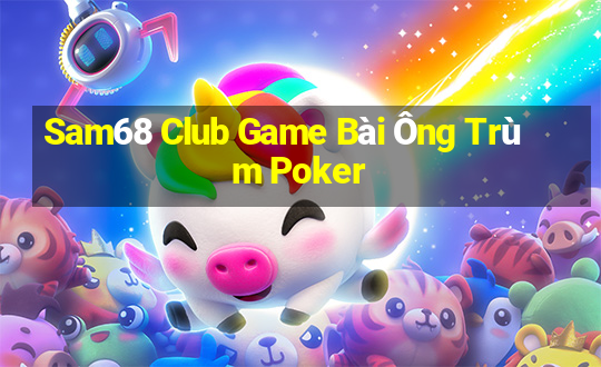 Sam68 Club Game Bài Ông Trùm Poker