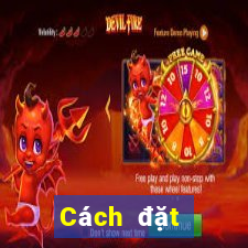 Cách đặt cược XSBTR ngày 21