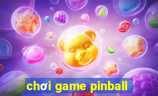 chơi game pinball