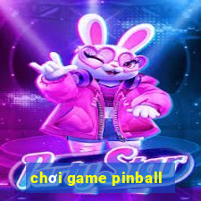 chơi game pinball