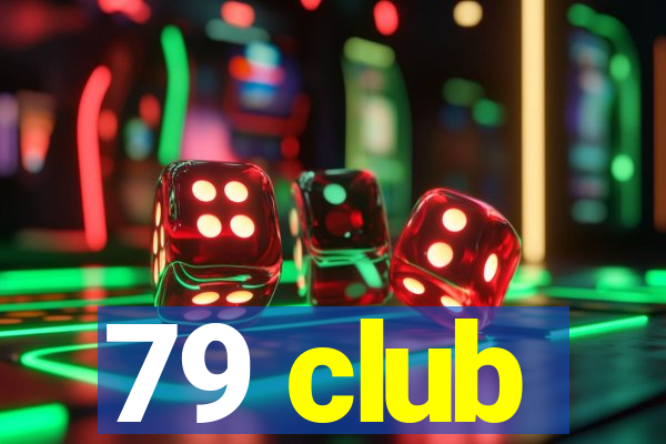 79 club