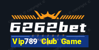 Vip789 Club Game Bài Nhiều Người Chơi Nhất