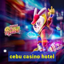 cebu casino hotel