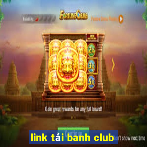 link tải banh club