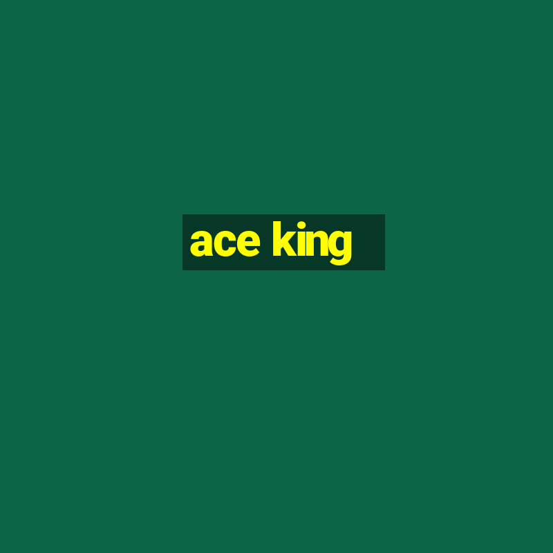 ace king