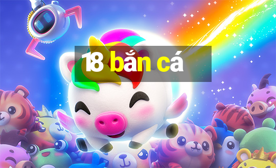 18 bắn cá