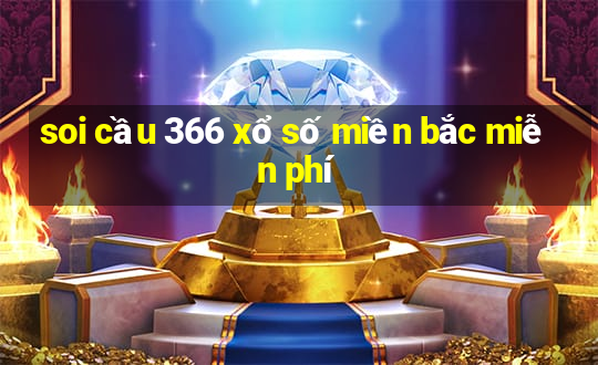 soi cầu 366 xổ số miền bắc miễn phí