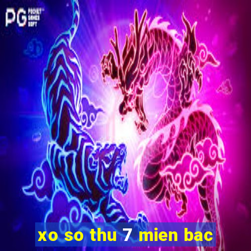 xo so thu 7 mien bac