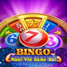 Nani Vin Game Bài Poker Đổi Thưởng