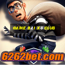 game bài x8 club