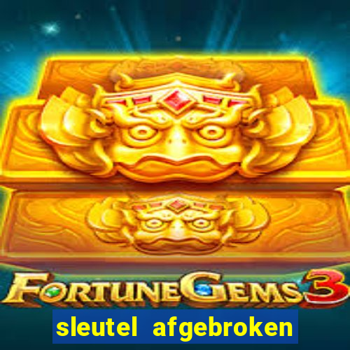 sleutel afgebroken in slot