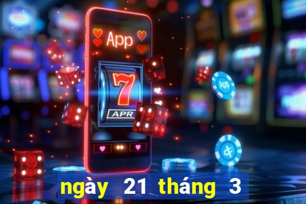 ngày 21 tháng 3 xổ số bình định