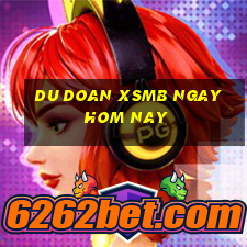 du doan xsmb ngay hom nay