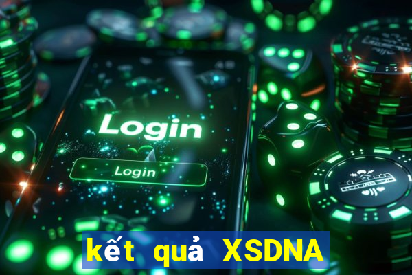 kết quả XSDNA ngày 6