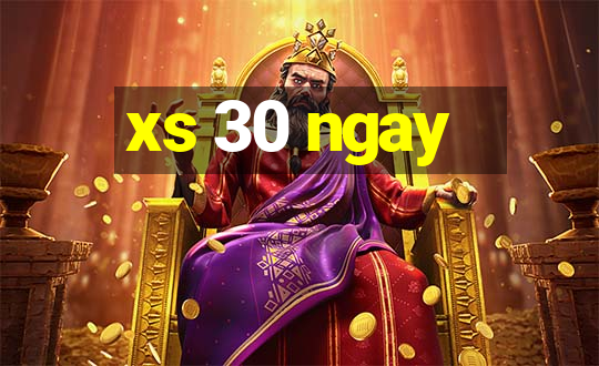 xs 30 ngay