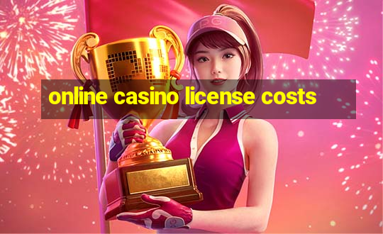 online casino license costs