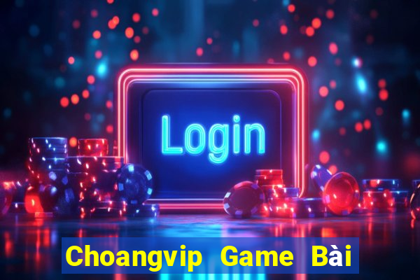 Choangvip Game Bài Xì Lát