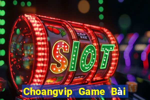 Choangvip Game Bài Xì Lát