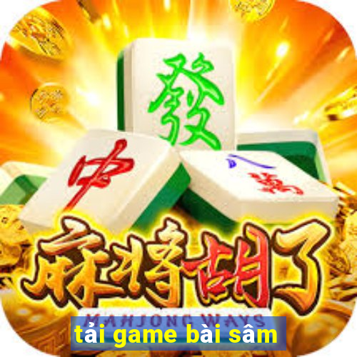 tải game bài sâm