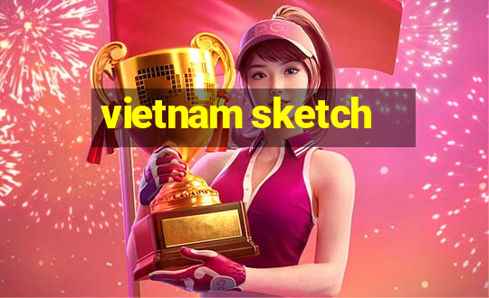 vietnam sketch