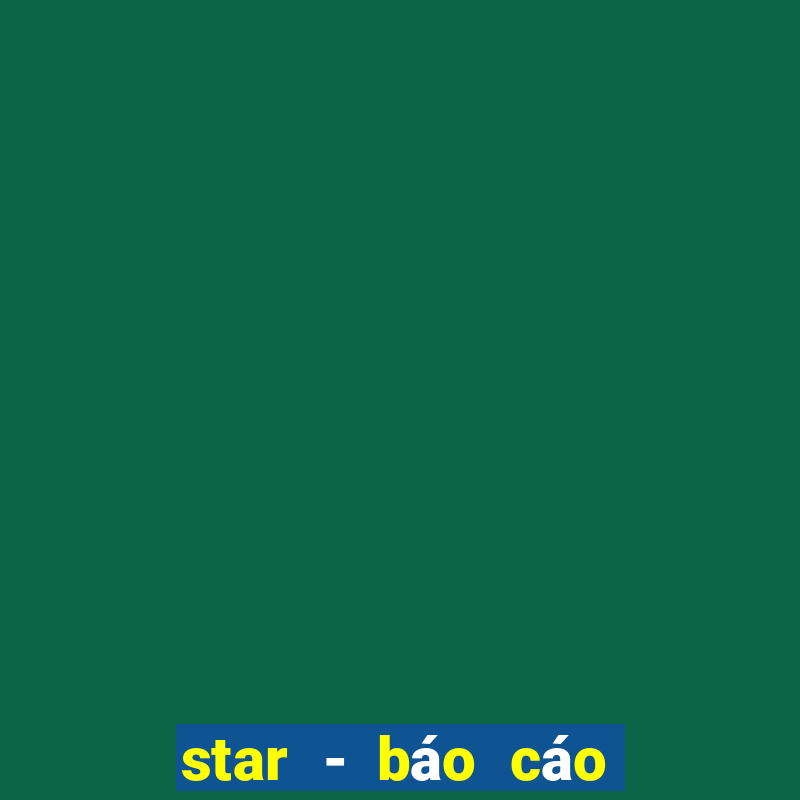 star - báo cáo sự cố y khoa