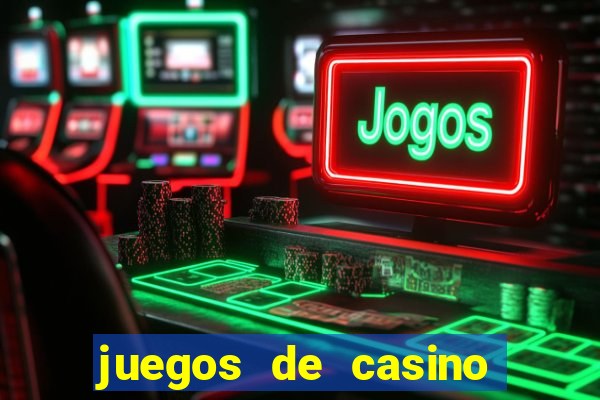 juegos de casino ruleta online gratis