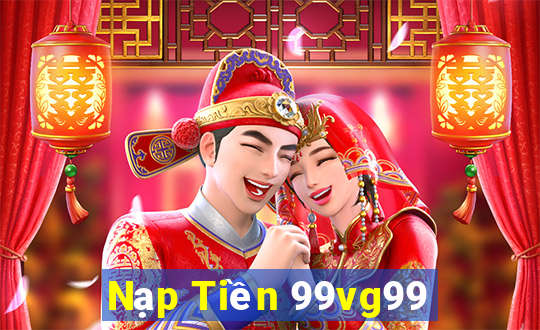 Nạp Tiền 99vg99