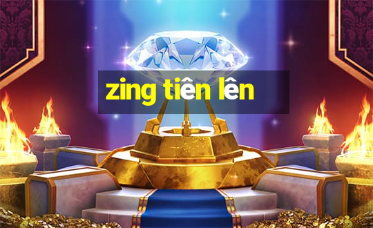 zing tiên lên