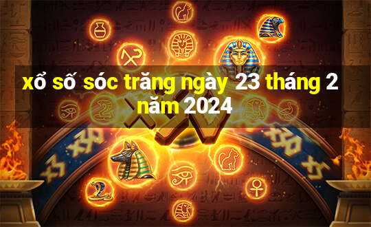 xổ số sóc trăng ngày 23 tháng 2 năm 2024