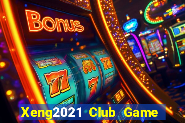 Xeng2021 Club Game Bài Nạp The Garena