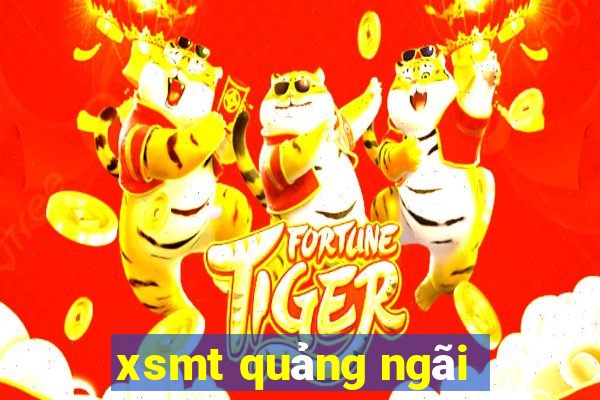 xsmt quảng ngãi