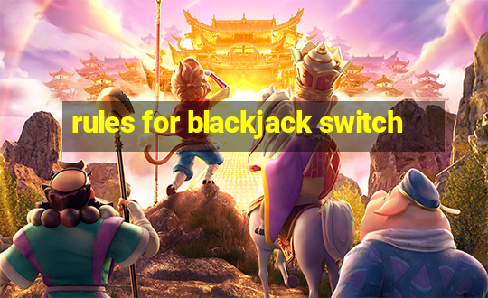 rules for blackjack switch