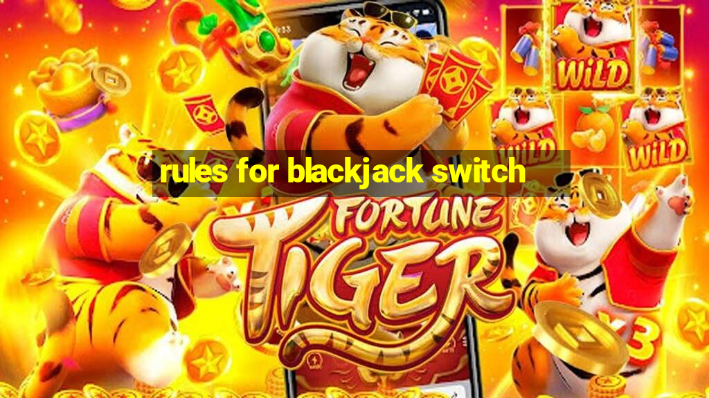 rules for blackjack switch