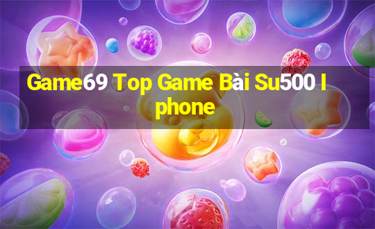 Game69 Top Game Bài Su500 Iphone