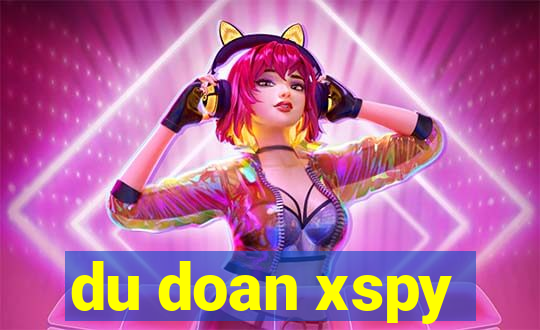 du doan xspy