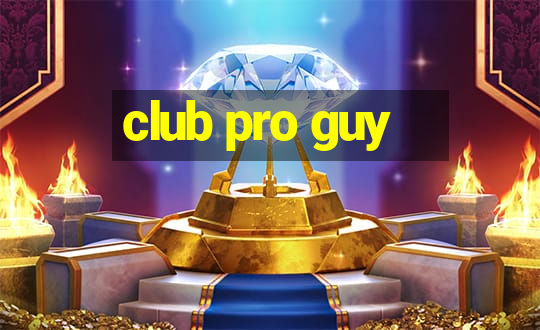 club pro guy