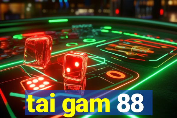 tai gam 88