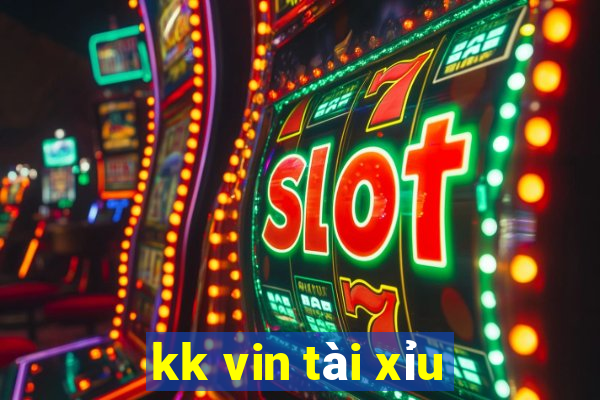 kk vin tài xỉu