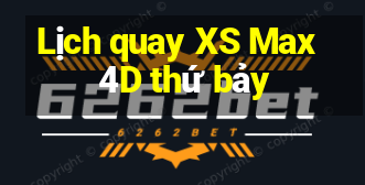 Lịch quay XS Max 4D thứ bảy